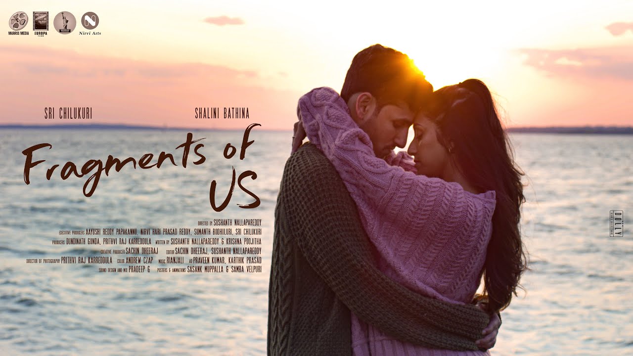 Fragments Of Us | Sri Chilukuri | Shalini Bathina | Sushanth Nallapareddy