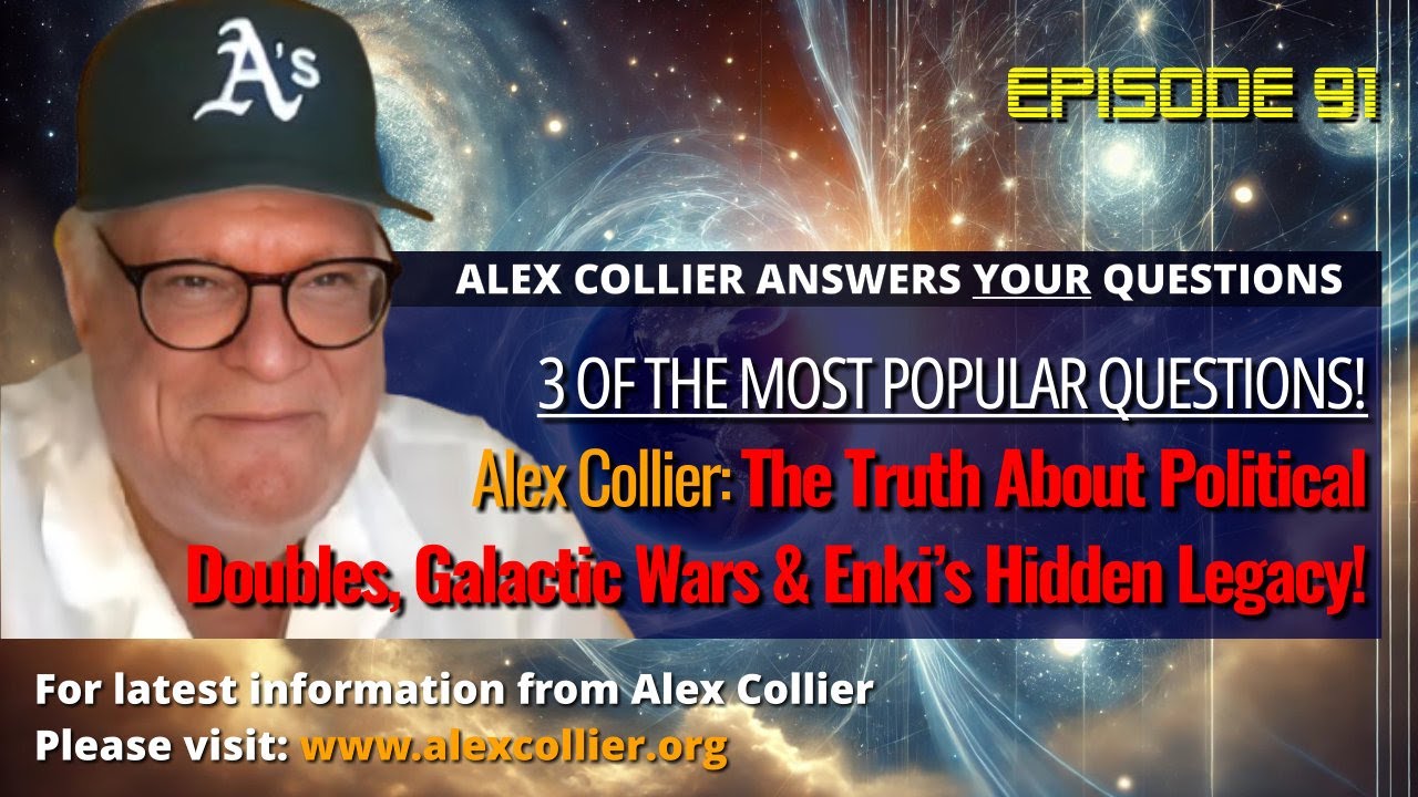 Alex Collier: The Truth About Political Doubles, Galactic Wars & Enki’s Hidden Legacy!
