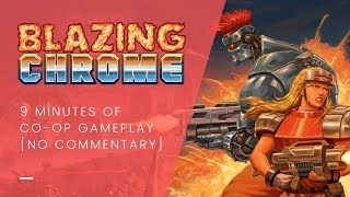 9 Minutes of Blazing Chrome Switch Co-Op Gameplay [NO COMMENTARY]