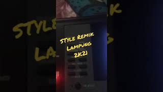 Download lagu STYLE REMIK LAMPUNG PALING BARU 2021 #2K21 #shorts #KORG mp3