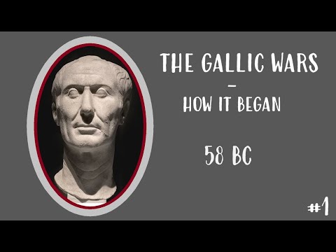 How it began 58 BC - The Gallic Wars Commentaries (E01)