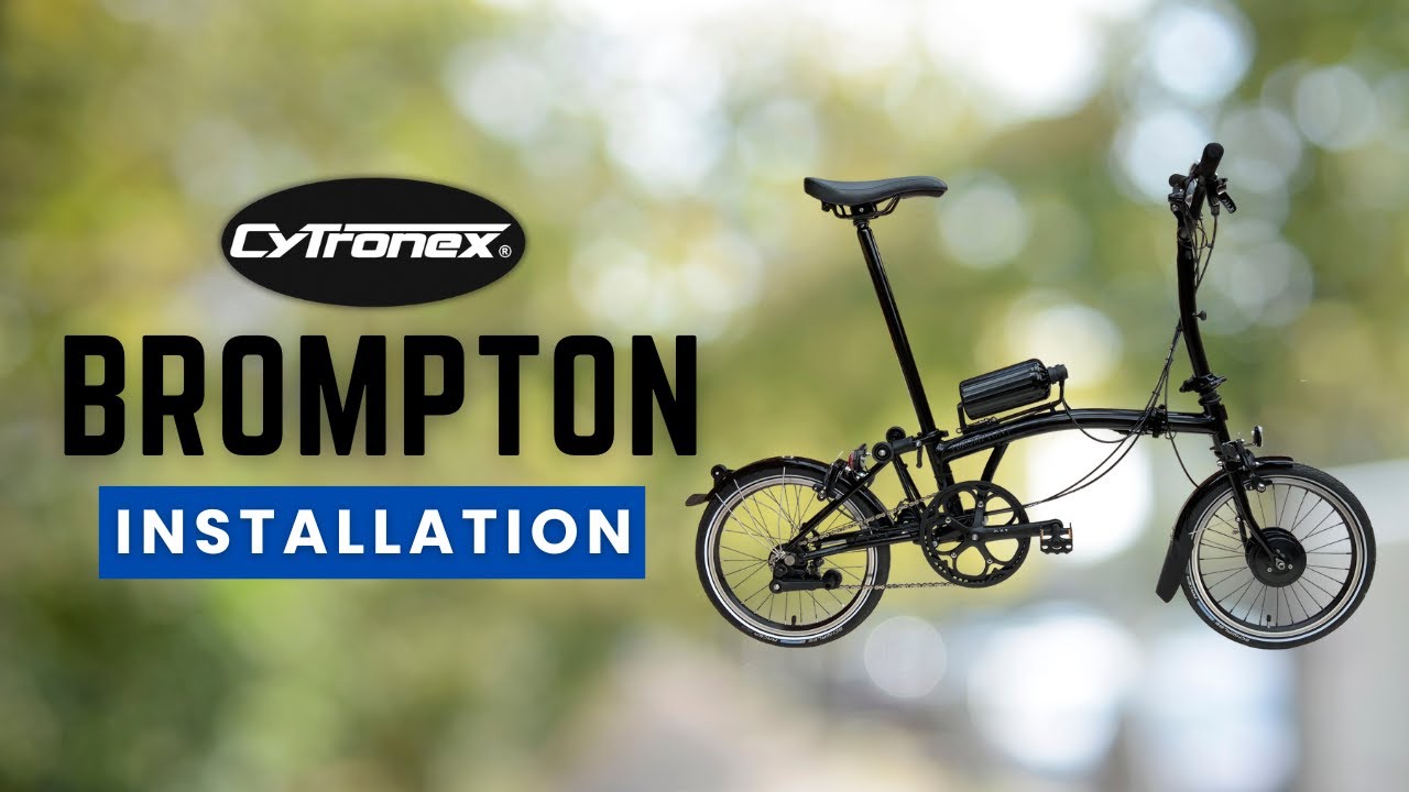 Cytronex | Brompton Installation Tutorial 2025