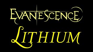 Evanescence - Lithium Lyrics (The Open Door)