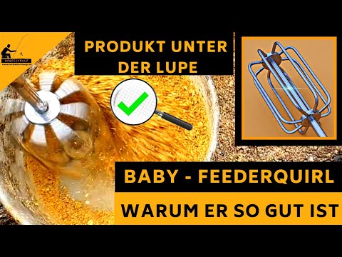 Der neue MS- Feederquirl  "BABY" im Produktfokus!
