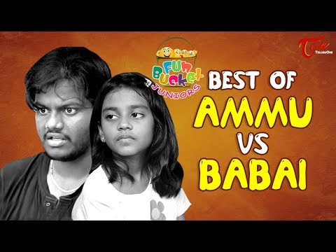 Fun Bucket JUNIORS | Best of Ammu Vs Babai | Comedy Web Series | TeluguOne Video