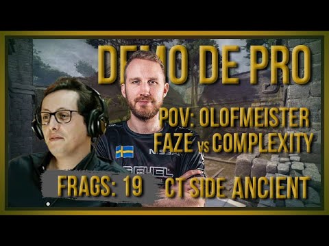[PT] zorlaK Analisa: PoV OLOFMEISTER - FAZE vs COMPLEXITY - ANCIENT (CT-SIDE) [Demo de Pro]