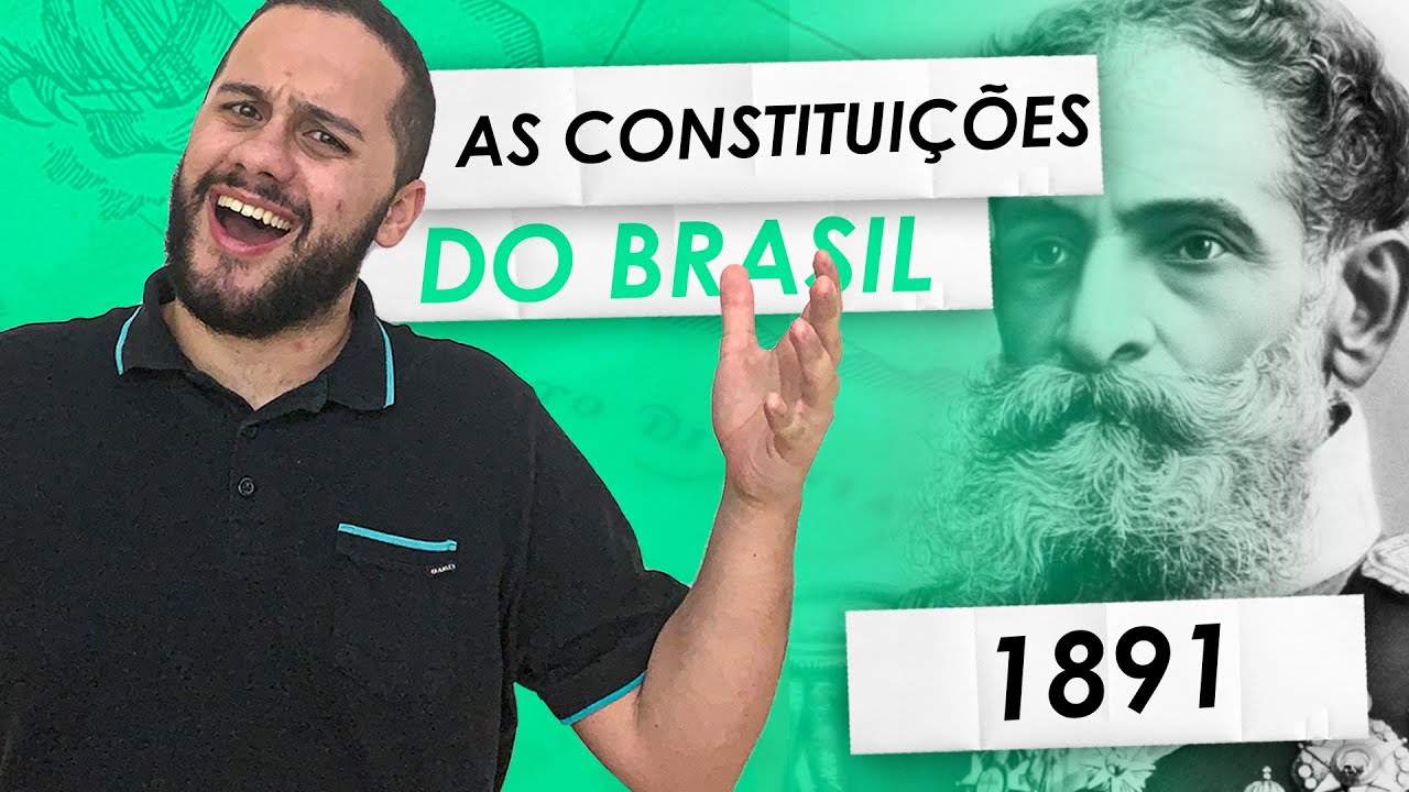 AS CONSTITUIÇÕES DO BRASIL - 1891 (EPISÓDIO 2)