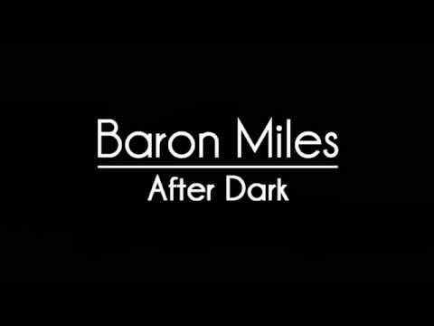 Baron Miles - After Dark (Original Mix)