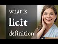 Licit — what is LICIT meaning