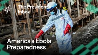 Thumbnail for America’s Ebola Preparedness, With Thomas Bollyky | The President’s Inbox