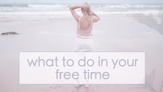 3 Ideas for How to Spend your Free Time on Weekends