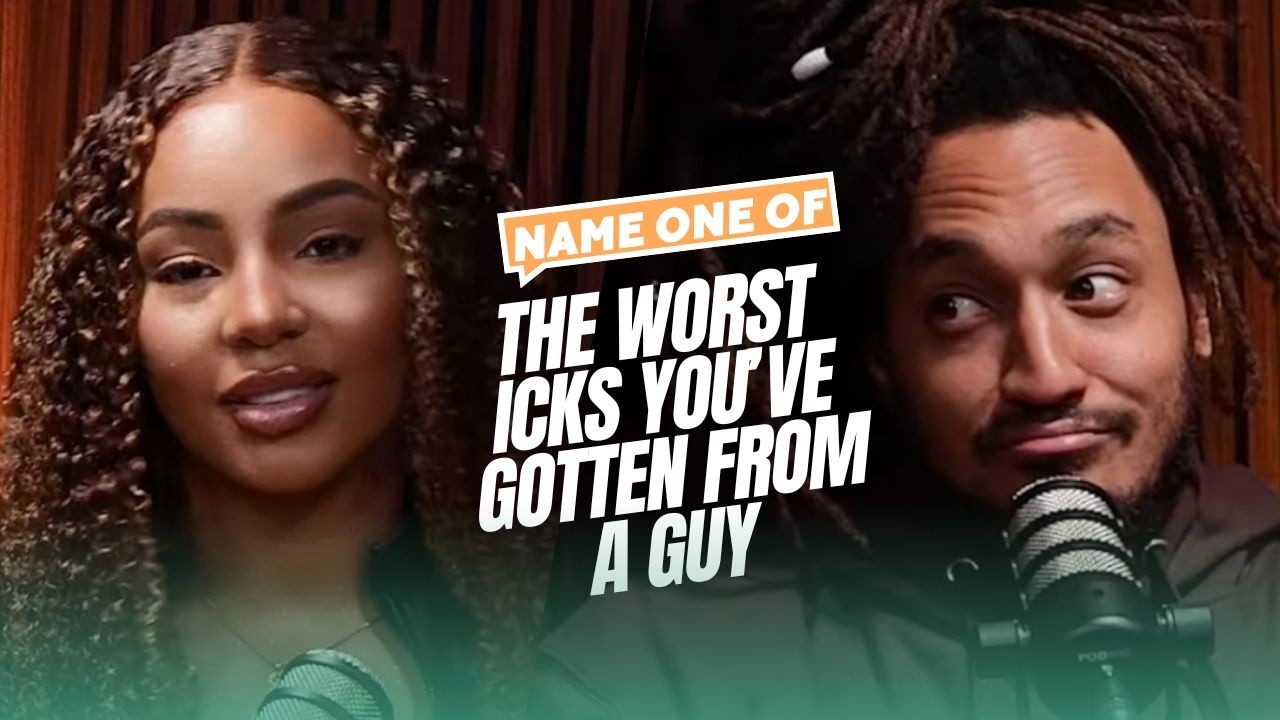 Name One of the Worst ICKS You’ve Gotten from a Guy!