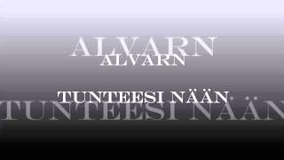 Alvarn - Tunteesi nään