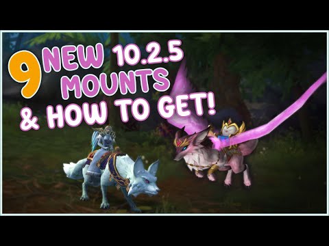 9 New AWESOME Mounts to GET in 10.2.5 Seeds of Renewal! WoW