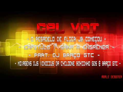 MC GEL VDT - ( O PESADELO DE FLIER JB COMEÇOU ) - CAPITULO 1° SAKA A ENCRENCA -
