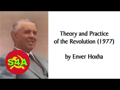 "Theory and Practice of the Revolution" (1977) by Enver Hoxha. Human-read Audiobook + Discussion.