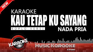Download lagu KARAOKE KAU TETAP KU SAYANG - ADELLA VERSI NADA PRIA mp3