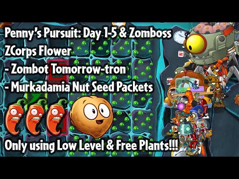 PvZ 2 Penny's Pursuit Ft. Murkadamia Nut - Day 1-5 & Zomboss - 🌶🌶🌶 (LOW LEVEL)