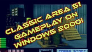 Area 51 Arcade Gameplay on Windows 2000: Classic Alien Shootout - No Commentary