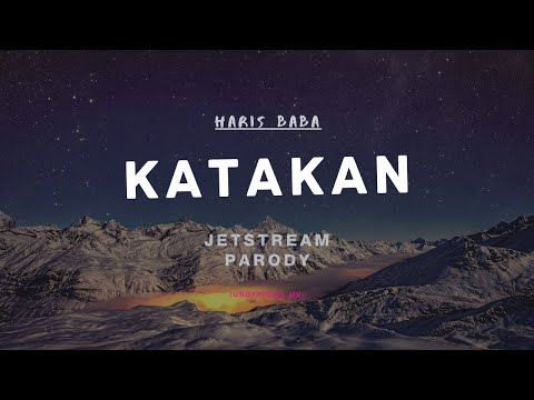 Haris Baba | Katakan (Unofficial MV)