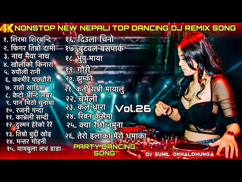 🔥NONSTOP Nepali DJ Remix Vol.26 | New Party Dancing Mix 2025 | Superhit Nepali DJ Nonstop 2082