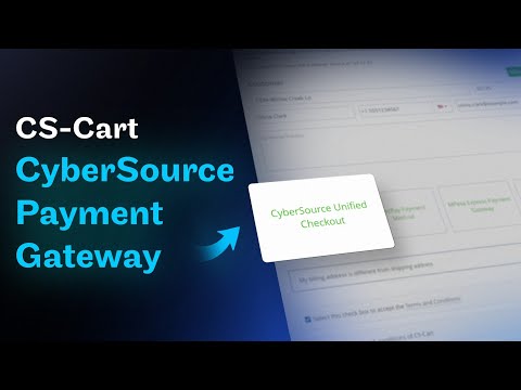 How Does the CS-Cart CyberSource Payment Gateway Make Online Transactions Safer and Smarter?