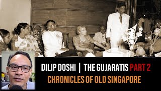 Dilip Doshi – Gujaratis of Singapore, Market Street Part 2 | Chronicles of Old Singapore