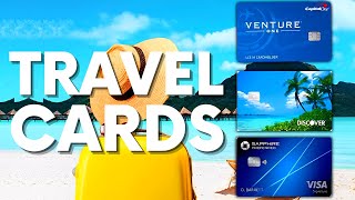 The 9 Best Travel Credit Cards That You Can’t Travel Without