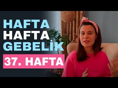 Week by Week Pregnancy- 37 Weeks Pregnant