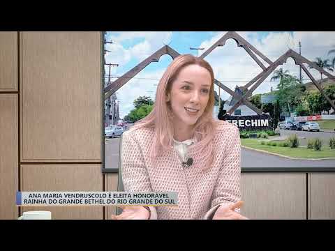 ANA MARIA VENDRUSCOLO É ELEITA HONORÁVEL RAINHA DO GRANDE BETHEL DO RIO GRANDE DO SUL.