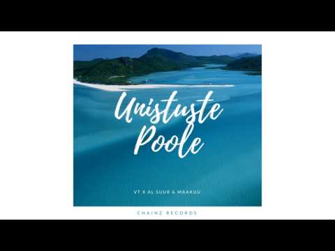 VT X AL SUUR X MAAKUU- UNISTUSTE POOLE (Official Audio)
