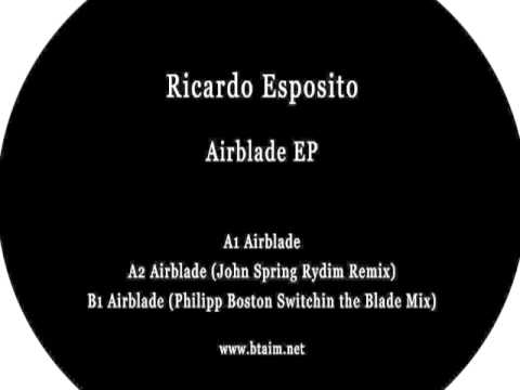 Ricardo Esposito - Airblade (Philipp Boston Switchin the Blade Mix) - BTAIM 003