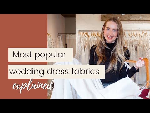 The Most Popular Wedding Dress Fabrics (and Pros and Cons of each)