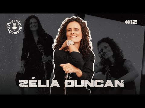 ZÉLIA DUNCAN - DesculpIncomodar #12