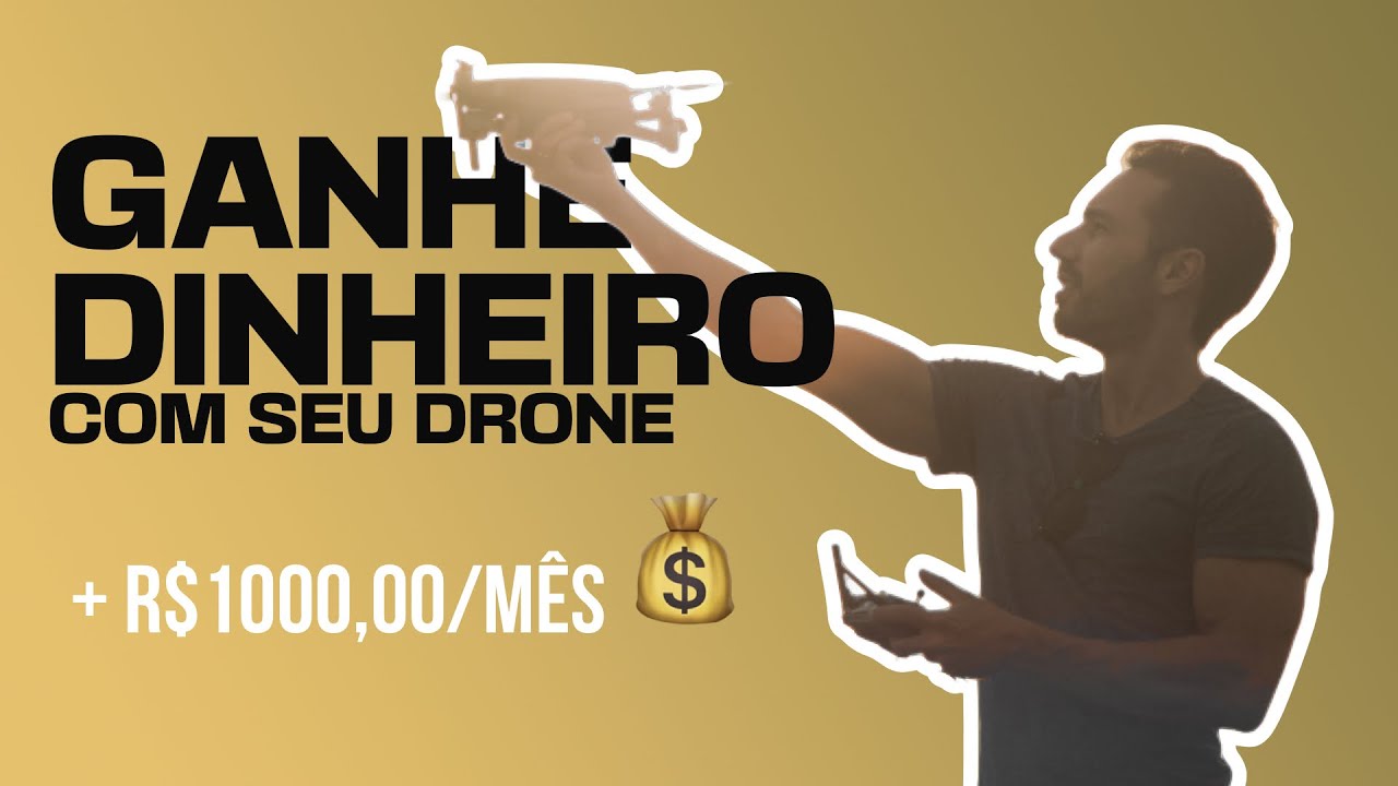 Ganhe DINHEIRO  com seu DRONE - 3 maneiras para começar 💰