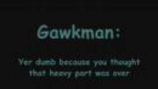 Gawkman and Murph - The Dumb Song