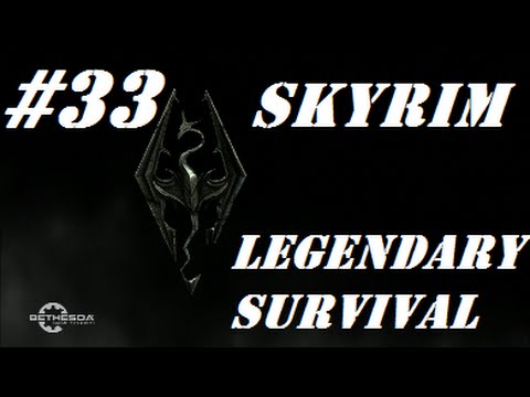 Skyrim: Legendary Survival - Part 33 “The Legend Returns”