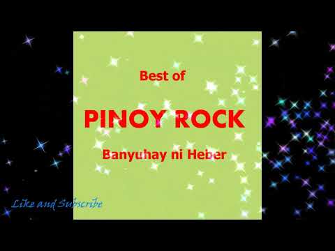 Best of PINOY FOLK ROCK Banyuhay ni Heber