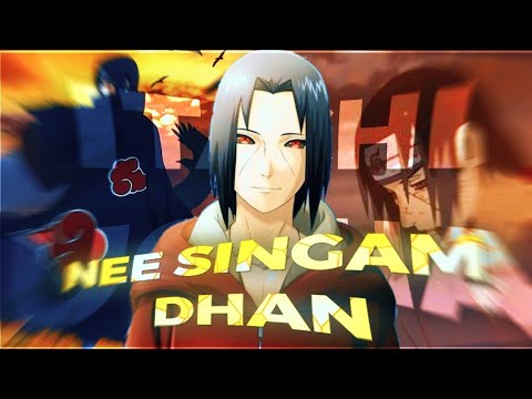 Itachi Birthday Edit - Nee Singam Dhan [AMV/EDIT] 