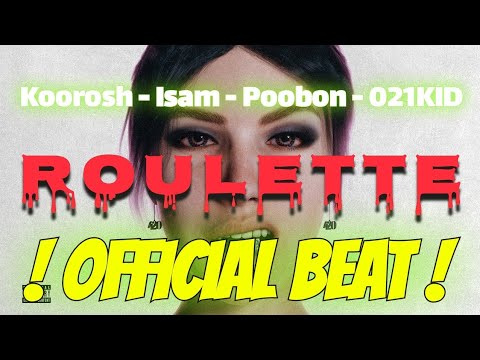 Koorosh X Isam X Poobon X 021Kid - Roulette (Official Beat)
