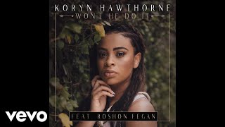 Koryn Hawthorne, Roshon Fegan - Won't He Do It feat. Roshon Fegan (Audio)