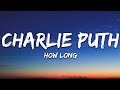 Charlie Puth How Long Lyrics
