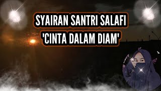 Download lagu SYAIRAN SANTRI SALAFI 'CINTA DALAM DIAM' mp3