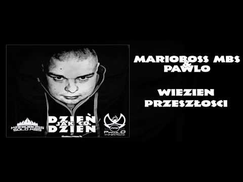 MARIOboss MBS & PawlO- Więzień  Przeszłości