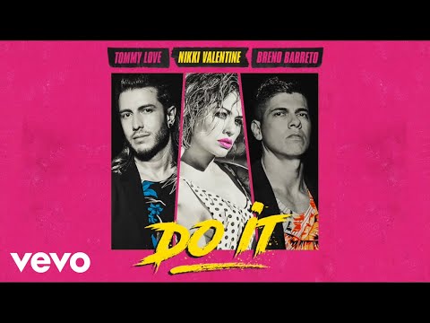 DJ Tommy Love, Breno Barreto, Nikki Valentine - Do It (Audio Oficial)
