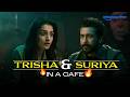 Suriya And Trisha Krishnan S ICONIC CAFE SCENE In Karuppu Prime Video India Movie Trending