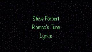 Steve Forbert - Romeo's Tune (Lyrics)