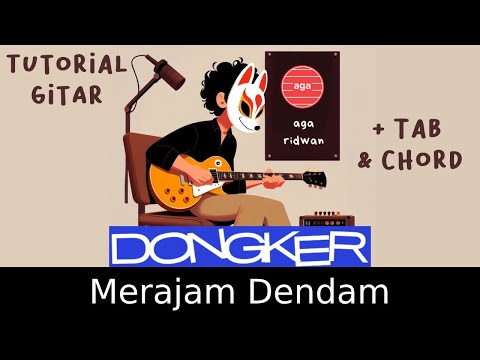 Tutorial Dongker - Merajam Dendam Gitar Chord Melody Tab Lirik
