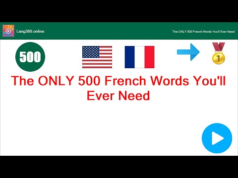 Lesson 49: The ONLY 500 French Words You'll Ever Need (Lang360)