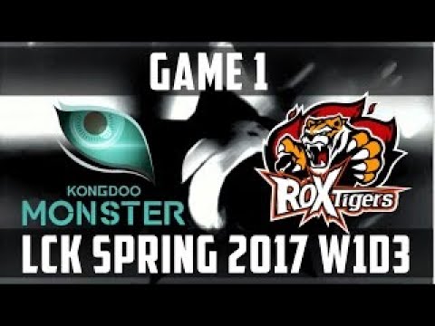 Roach Singed Rox Tigers vs Kongdoo Monsters Game 1 Highlights LCK Spring 2017 Week 1 Day 3